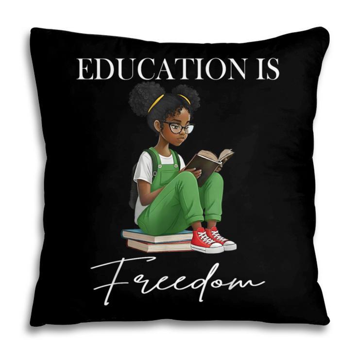 History Month Education Is Freedom Books Black Teacher Pillowcase