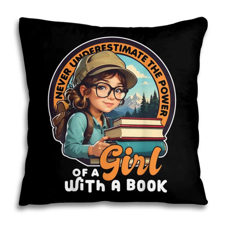 Never Underestimate The Power Of a Girl With a Book Reading Pillowcase Never Underestimate The Power Of a Girl With a Book Reading Pillowcase