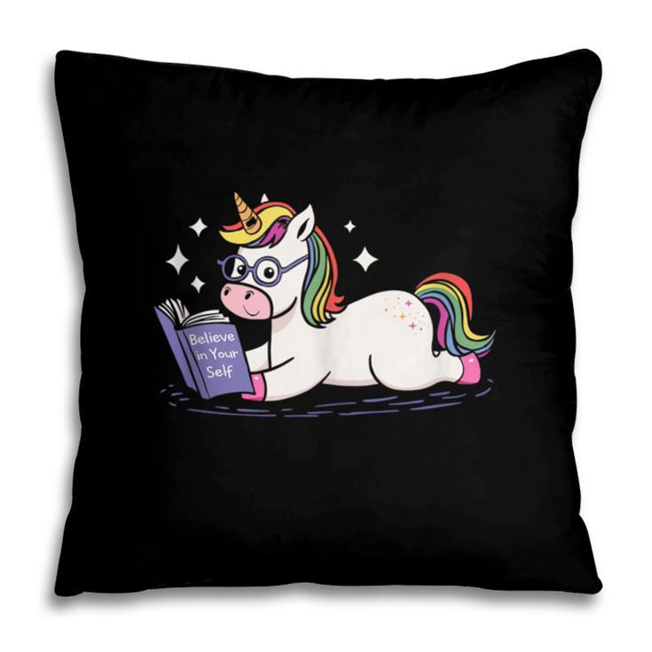 Unicorn Bookworm Believe In Yourself Cute And Inspirational Pillowcase