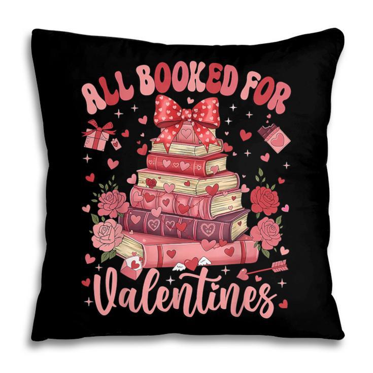 Valentine All Booked For Valentines Book Lovers Teacher Kid Pillowcase Valentine All Booked For Valentines Book Lovers Teacher Kid Pillowcase
