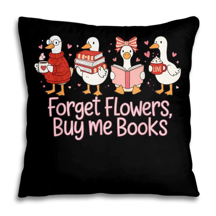 Valentine Cozy Goose Bookish Forget Flowers Buy Me Books Pillowcase Valentine Cozy Goose Bookish Forget Flowers Buy Me Books Pillowcase