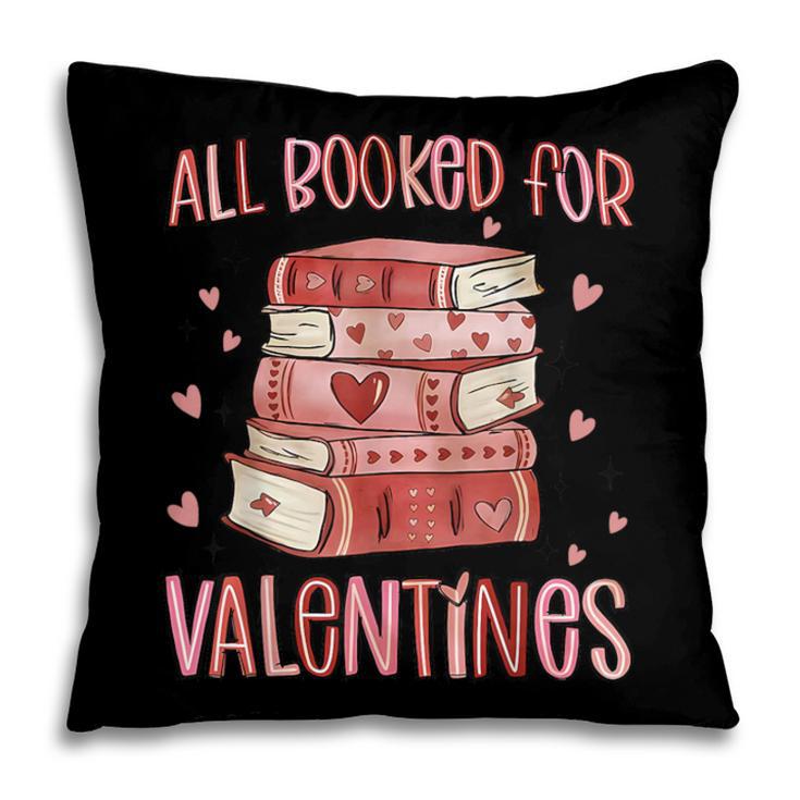 Valentines All Booked For Valentines Book Lovers Teacher Kid Pillowcase Valentines All Booked For Valentines Book Lovers Teacher Kid Pillowcase
