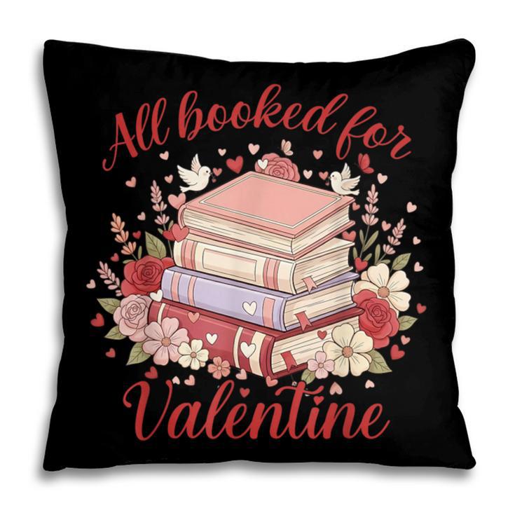 Vintage All Booked For Valentines Book Lovers Teacher Kids Pillowcase