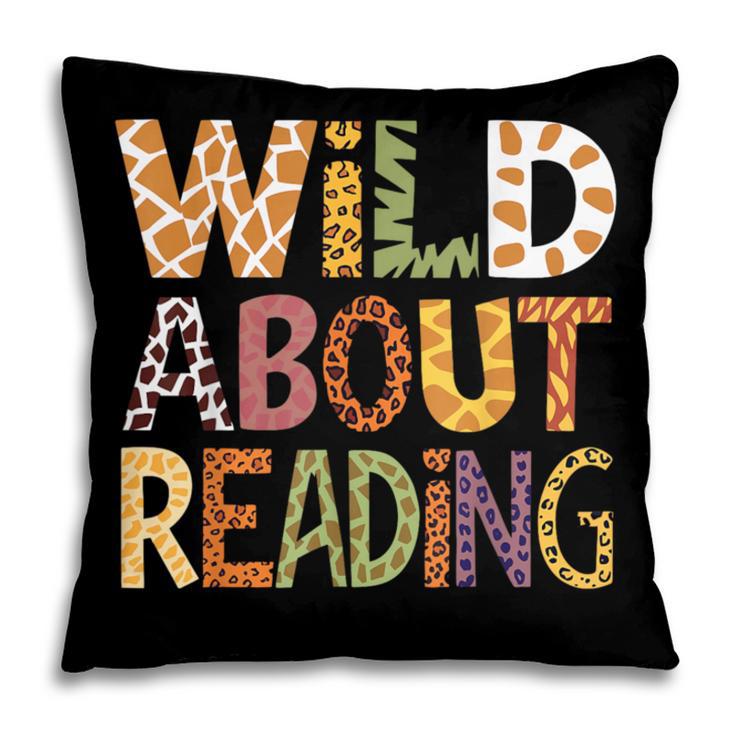 Wild About Reading Book Animal Children's Book Lover Teacher Pillowcase