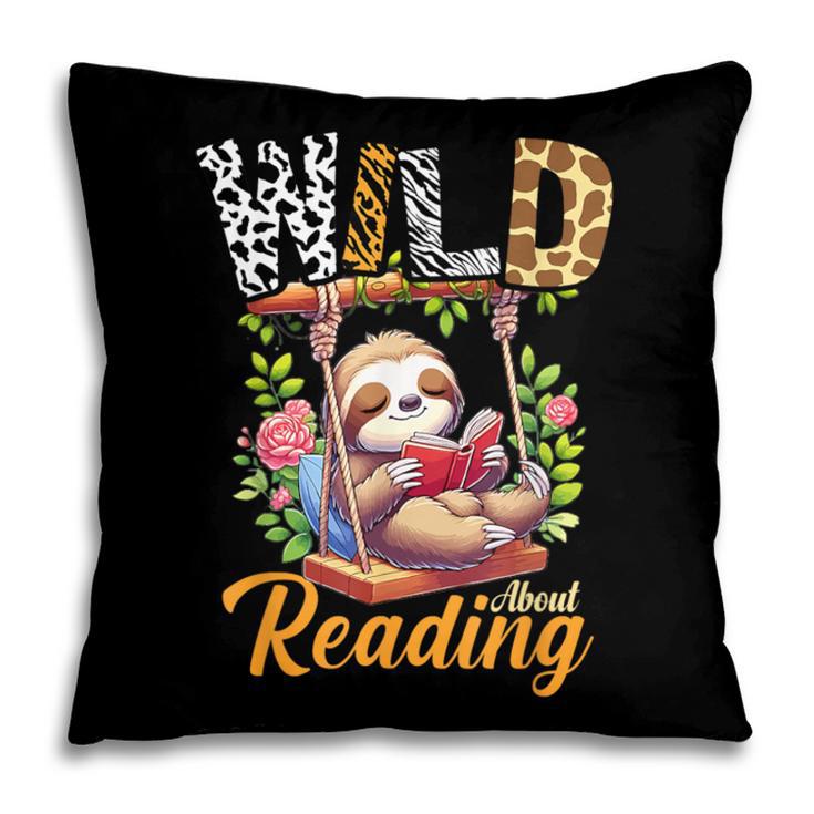 Wild About Reading Books Reader Lover Funny Teacher Animals For Men Women Kids Pillowcase
