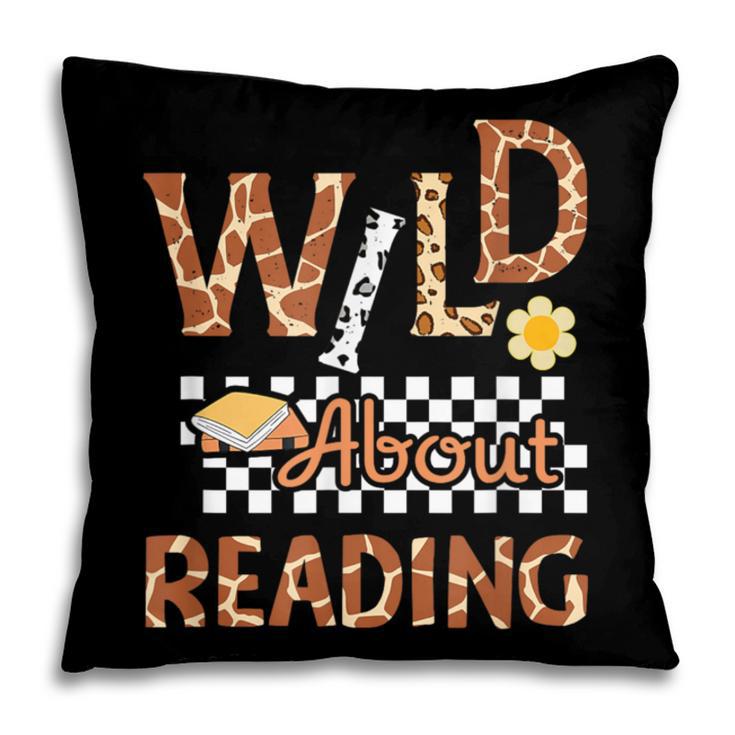 Wild About Reading Teacher Reading Books Back To School Pillowcase