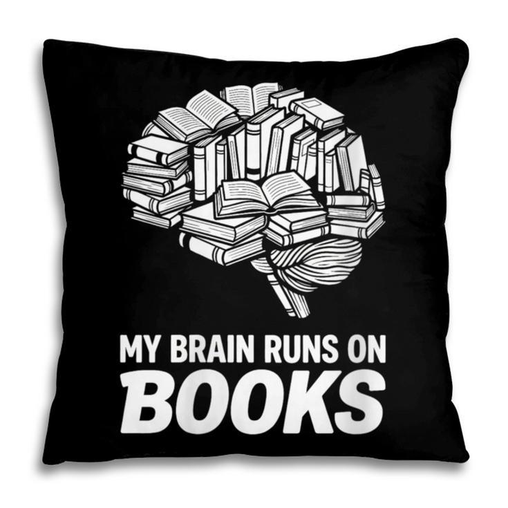 Women's My Brain Runs On Books Reading Bookworm Men Women Pillowcase