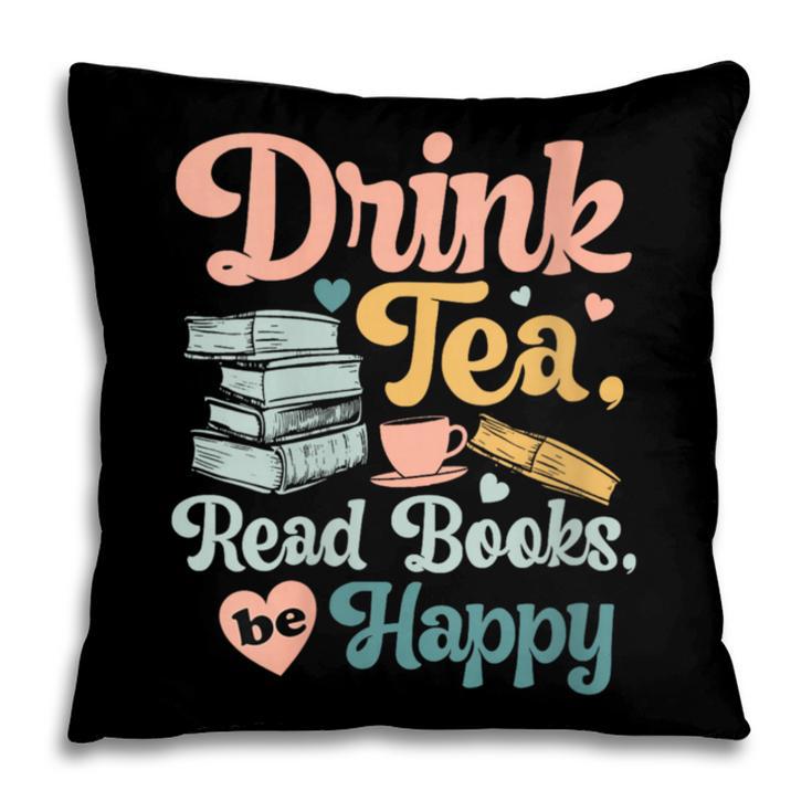 Women's Drink Tea Read Books Nerd Book Reader Book Reading Lover Pillowcase