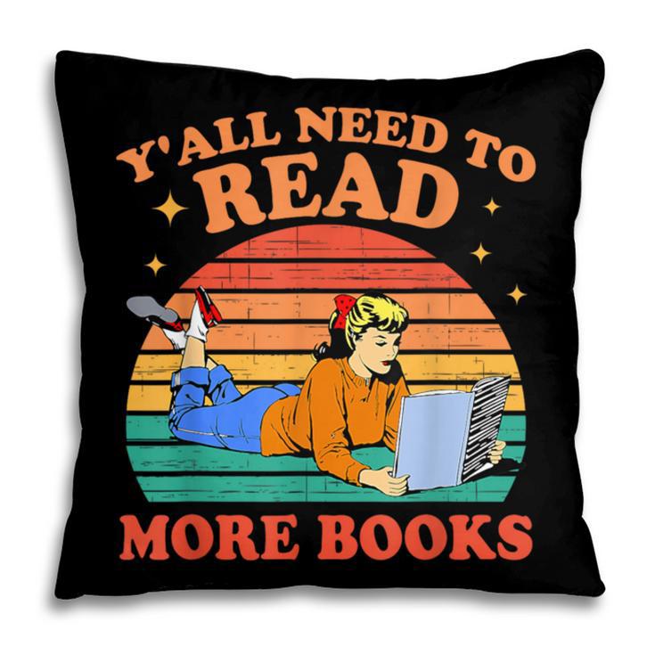 Y'All Need To Read More Books Book Lover Vintage Pillowcase