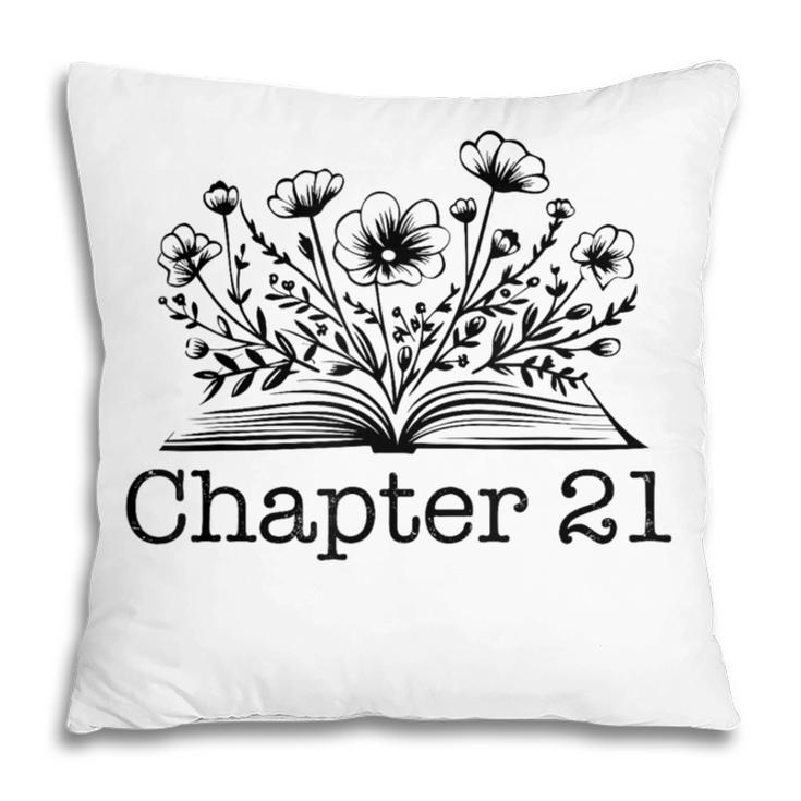 21th Birthday Chapter 21 Reading Book Lover 21 Year Old Pillowcase