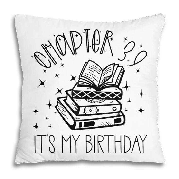 39th Birthday Women Book Lovers Chapter 39 Its My Birthday Pillowcase 39th Birthday Women Book Lovers Chapter 39 Its My Birthday Pillowcase
