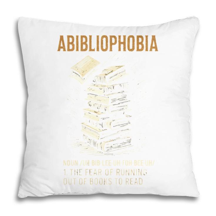 Abibliophobia Books Lover Bookworm Bookaholic Reader Pillowcase