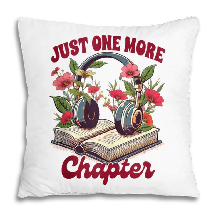 Audiobook Lover Bookish Headphones Just One More Chapter Pillowcase