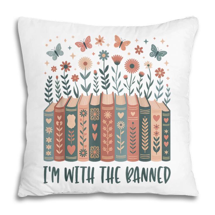 Im With The Banned Book Readers Librarian Read Banned Books Pillowcase
