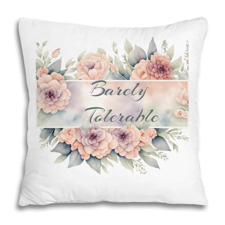 Barely Tolerable Book Floral Bookworm Lover Bookish Premium Pillowcase