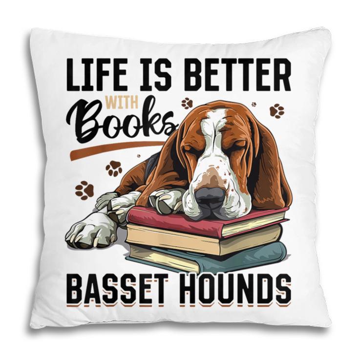 Basset Hound Dog Breed Life Is Better With Books And a For Men Women Girls Kids Pillowcase Basset Hound Dog Breed Life Is Better With Books And a For Men Women Girls Kids Pillowcase