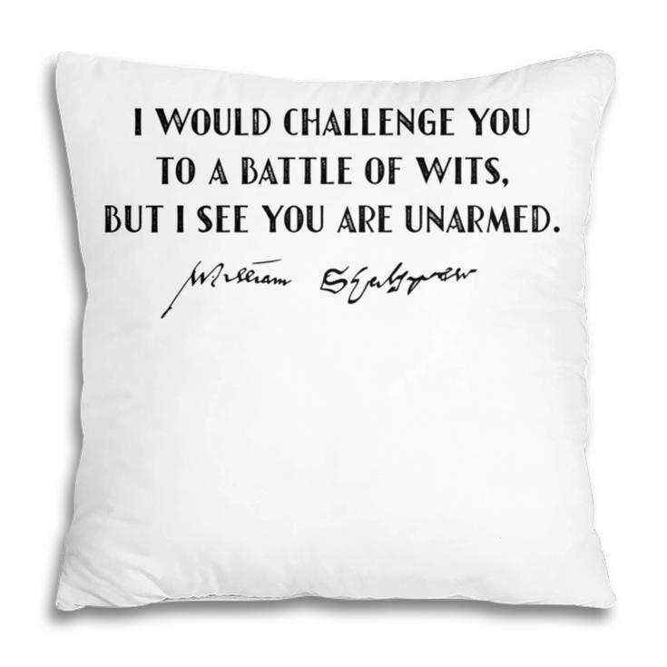 Battle Of Wits William Shakespeare Book Quote Pillowcase Battle Of Wits William Shakespeare Book Quote Pillowcase
