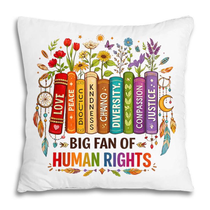 Boho Floral Book Big Fan Of Human Rights Liberal Protest Pillowcase