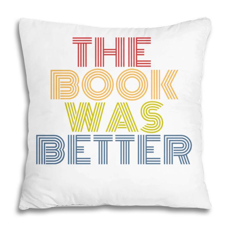 The Book Was Better Retro 70s Vintage Premium Tri-Blend Pillowcase