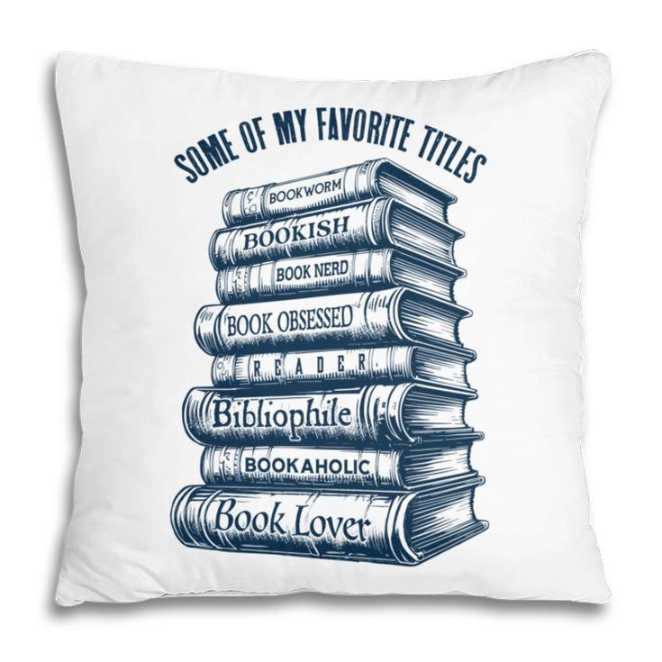 Book Lover Bookish Reader Bibliophile Book Nerd Titles Pillowcase