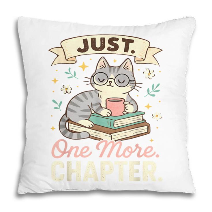 Book Lover Cute Cat Coffee Just 1 More Chapter Cozy Reading Pillowcase