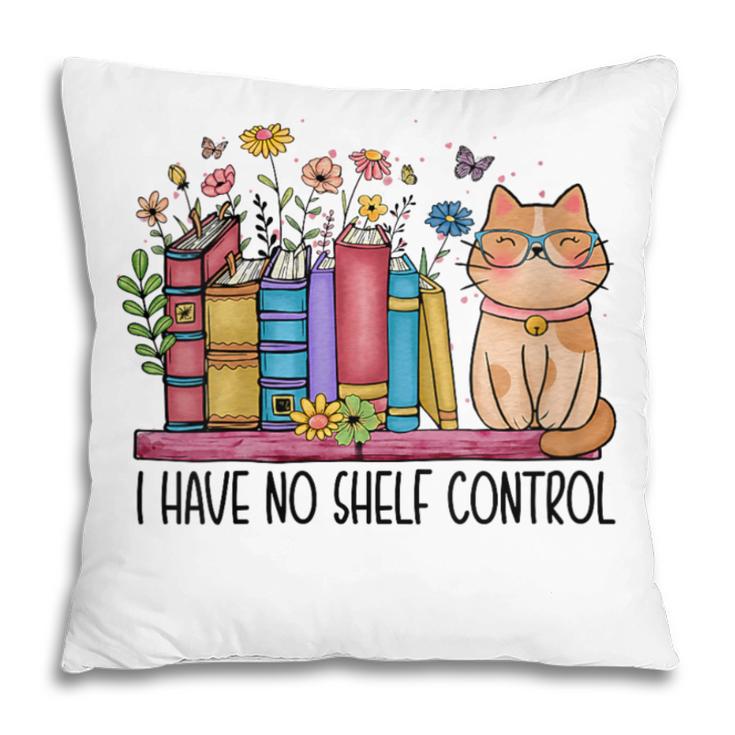 Book Lovers I Have No Shelf Control Pillowcase Book Lovers I Have No Shelf Control Pillowcase