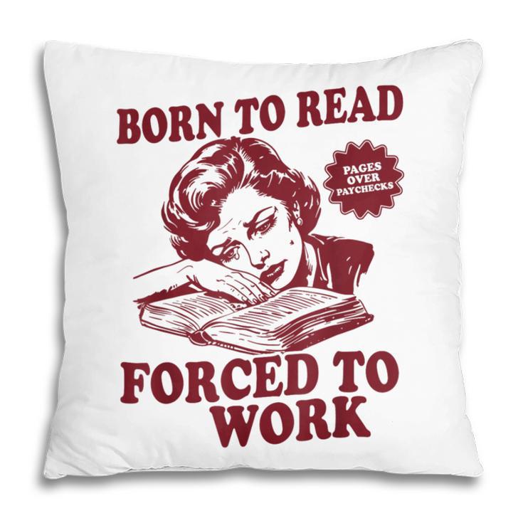 Book Readers Forced To Work Sadness Pillowcase