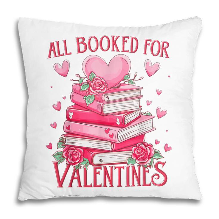 All Booked For Valentine Books Lover Teacher Floral Pillowcase All Booked For Valentine Books Lover Teacher Floral Pillowcase