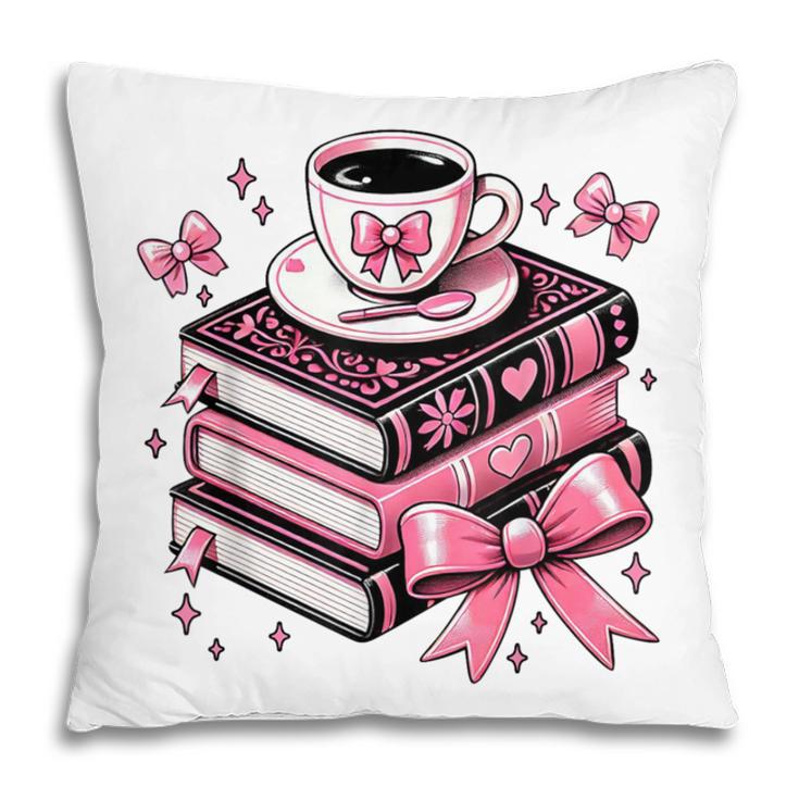 All Booked For Valentine's Teacher Coquette Bow Coffee Book Pillowcase