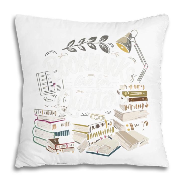 Bookmarks Are For Quitters Book Lovers Reading Pillowcase Bookmarks Are For Quitters Book Lovers Reading Pillowcase