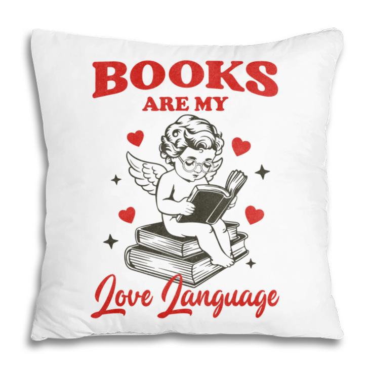 Books Are My LoveLanguage Cupid Valentines Pillowcase Books Are My LoveLanguage Cupid Valentines Pillowcase
