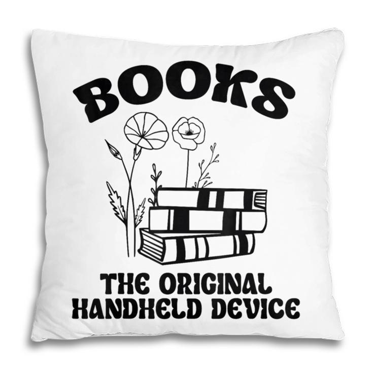 Books The Original Handheld Device Book Lover Pillowcase