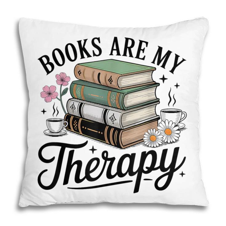 Books Are My Therapy Bookworm Reading Pillowcase