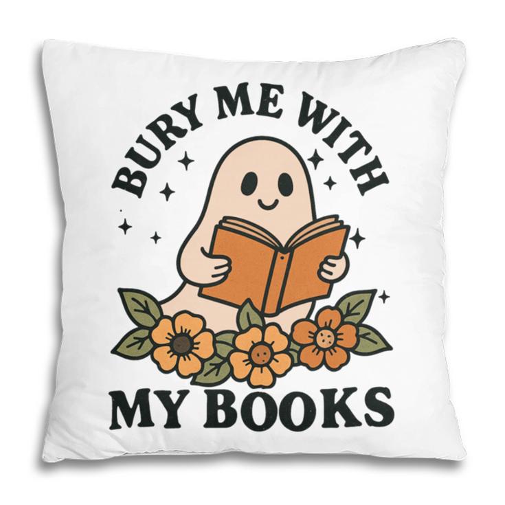 Bury Me With My Books Ghost Tee Pillowcase