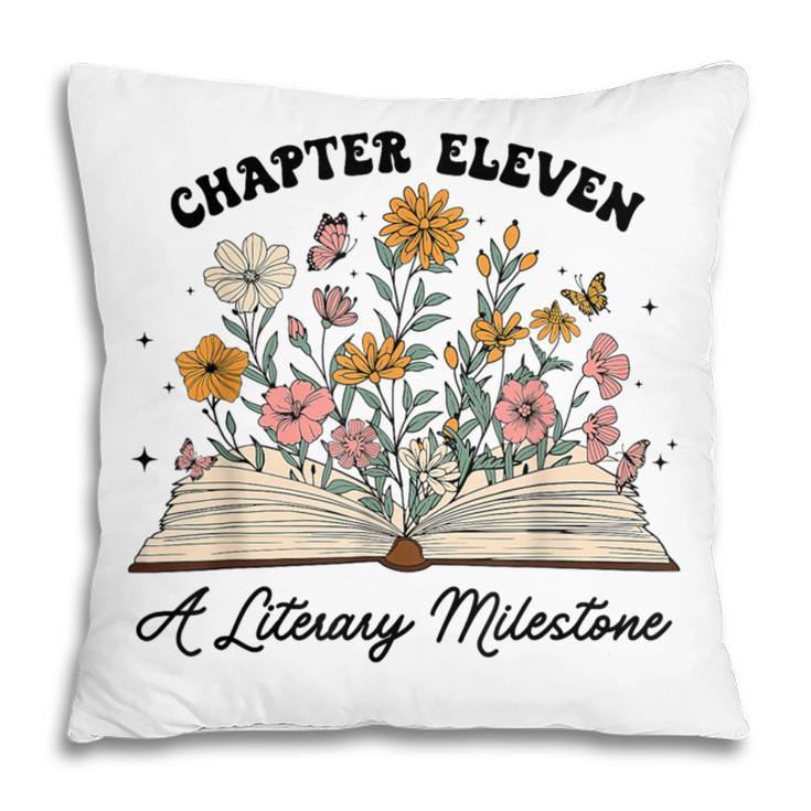 Chapter 11 A Literary Milestone 11th Birthday Book Lovers Pillowcase