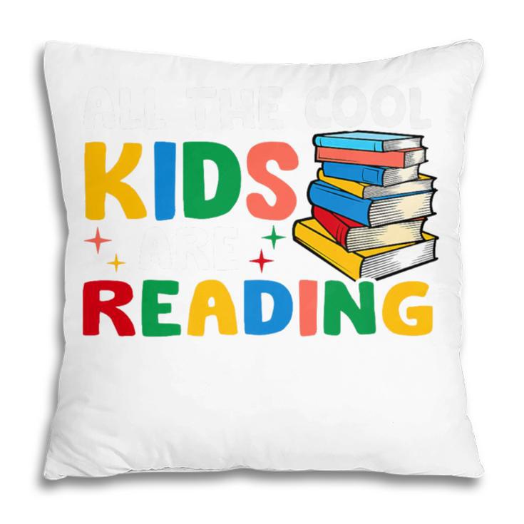 All The-Cool Kids Are Reading Teacher Book Lover Librarian Premium Pillowcase