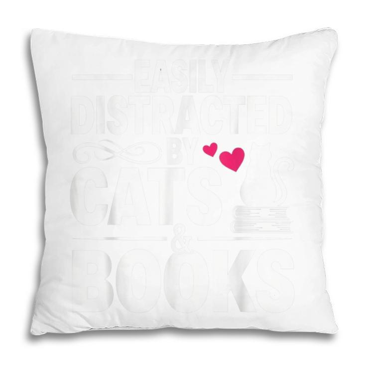 Easily Distracted By Cats And Books Cat & Book Lover Pillowcase Easily Distracted By Cats And Books Cat & Book Lover Pillowcase