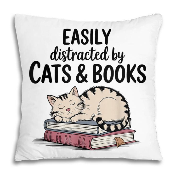 Easily Distracted By Cats And Books Cute Book Lover Pillowcase