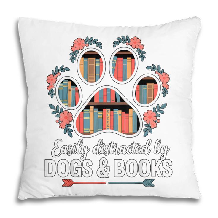 Easily Distracted By Dogs And Books Reading Pillowcase