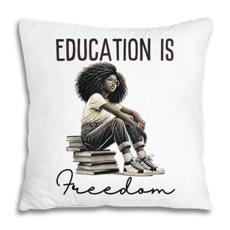 Education Is Freedom Teacher Women Books Black History Pillowcase Education Is Freedom Teacher Women Books Black History Pillowcase