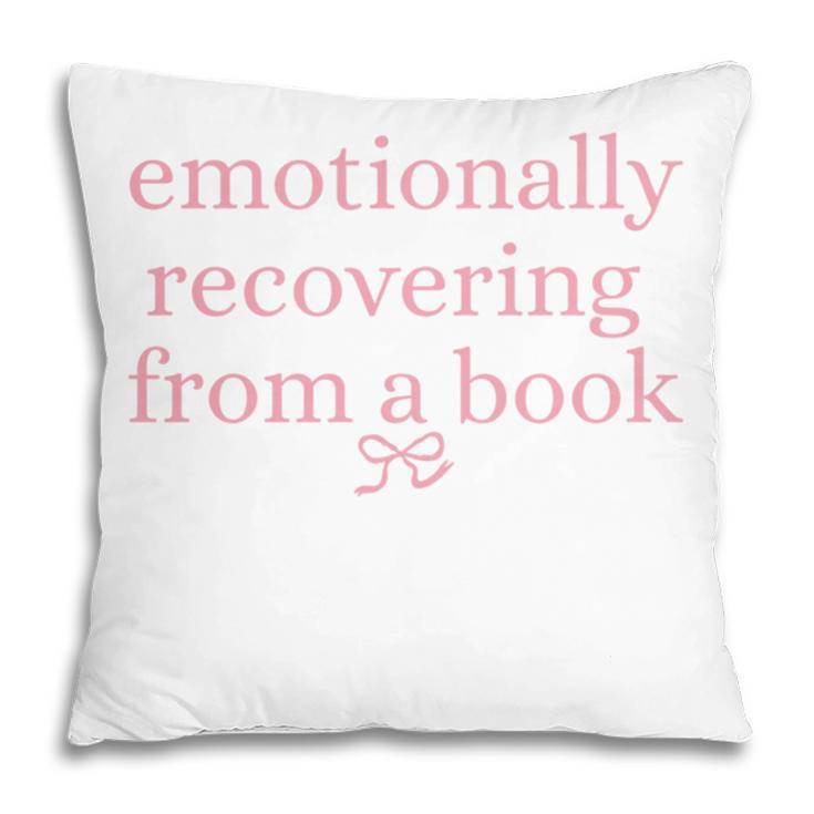Emotionally Recovering From a Book Bookish Pillowcase