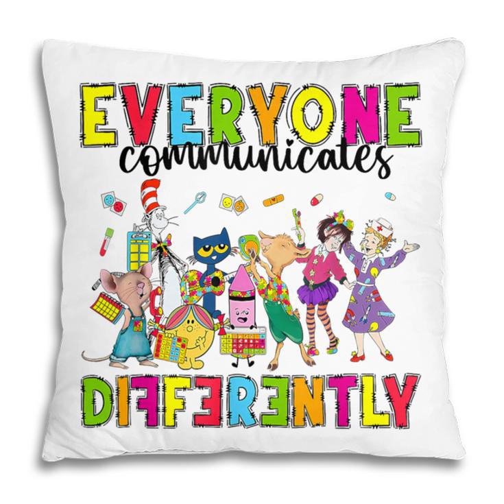 Everyone Communicates Differently Book Teacher Outfit Pillowcase