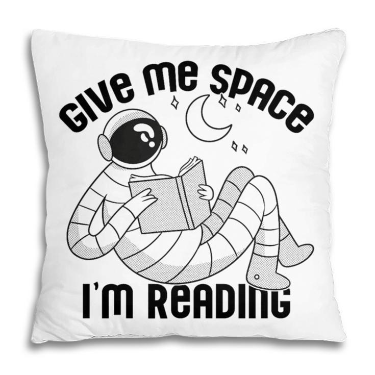 GIVE ME Space I'm Reading Kids Astronaut Book Reader Meme Premium Tri-Blend Pillowcase