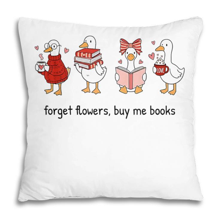 Goose Forget Flowers Buy Me Books Pillowcase
