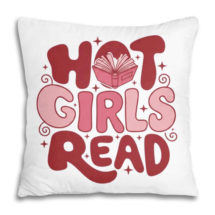 Hot Girls Read Book Lover Feminist Reader Premium Tri-Blend Pillowcase