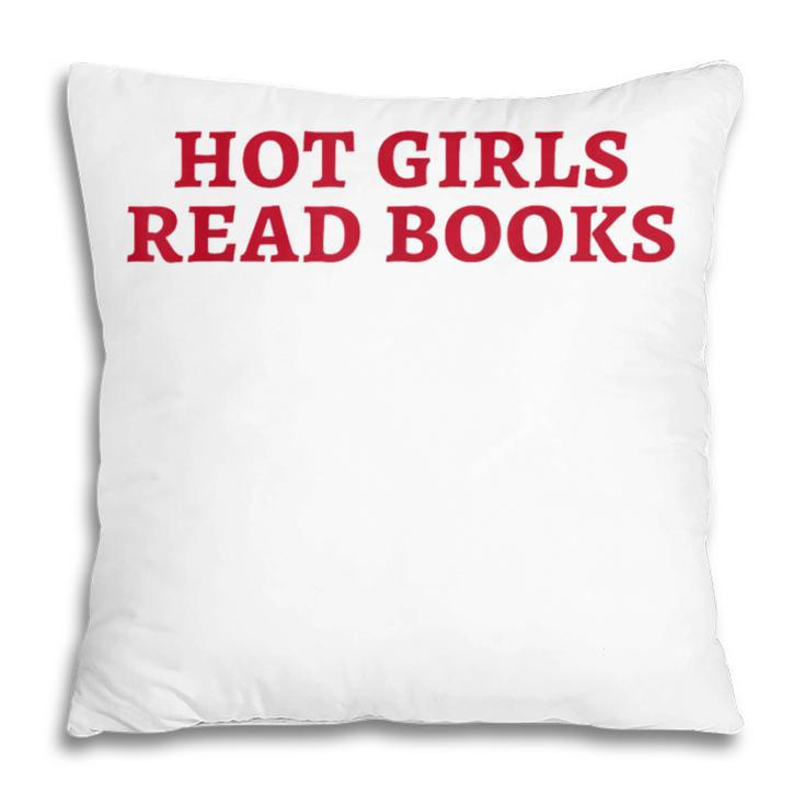 Hot Girls Read Books Book Lovers Pillowcase