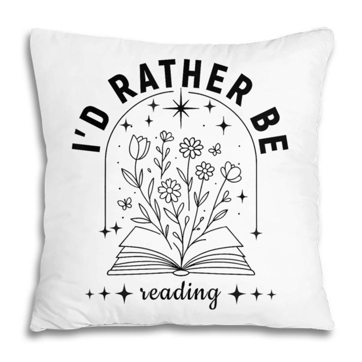 I’d Rather Be Reading Minimal Book Lover Arch Pillowcase