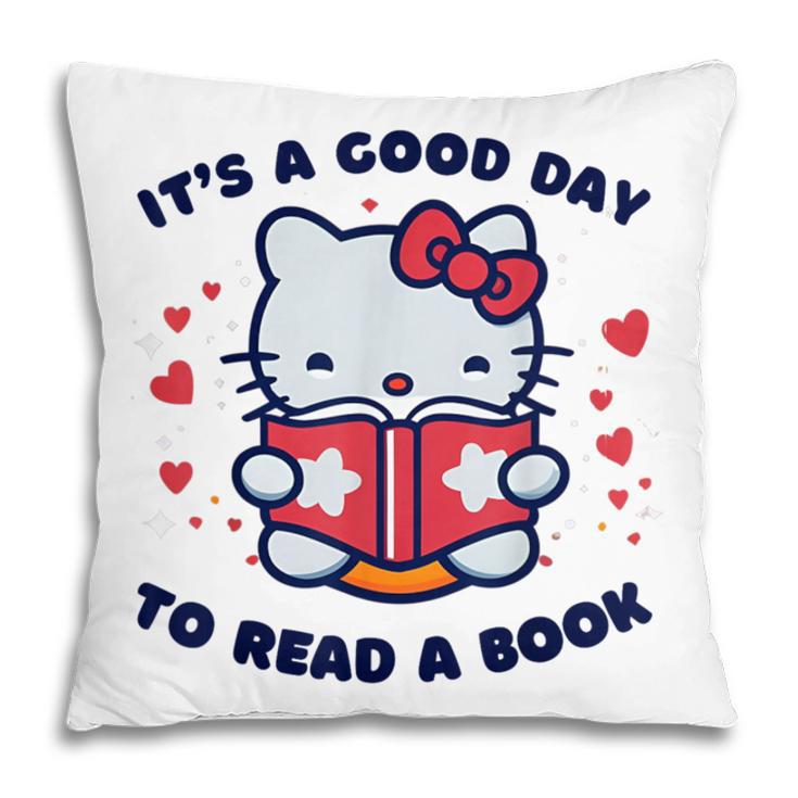 It's a Good Day To Read a Book Cute Cat Book Day Girls Boys Pillowcase