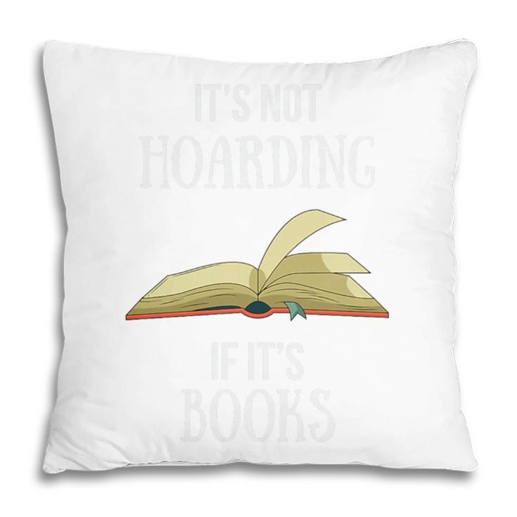 It's Not Hoarding If It's Books Premium Tri-Blend Pillowcase It's Not Hoarding If It's Books Premium Tri-Blend Pillowcase