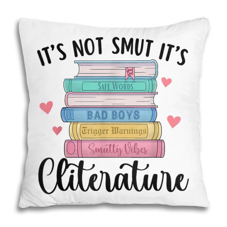 It's Not Smut It's Literature Dark Romance Smutt Book Lover Pillowcase